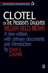 Clotel, or the President's Daughter