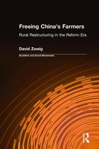 Freeing China's Farmers: Rural Restructuring in the Reform Era