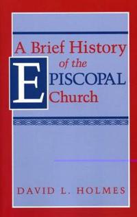 Brief History of the Episcopal Church
