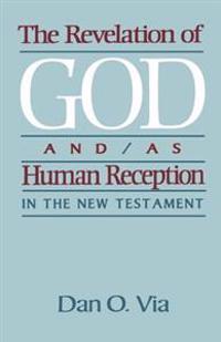 The Revelation of God and/as Human Reception in the New Testament