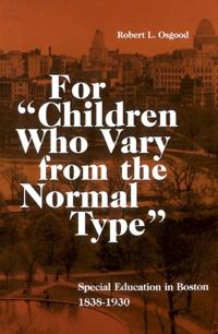 For &quote;Children Who Vary from the Normal Type&quote;