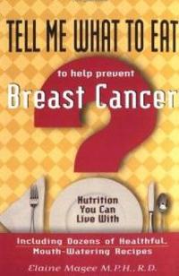 Tell Me What to Eat to Help Prevent Breast Cancer