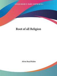 The Root of All Religion