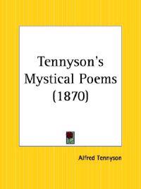 Tennyson's Mystical Poems (1870)