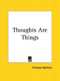 Thoughts are Things