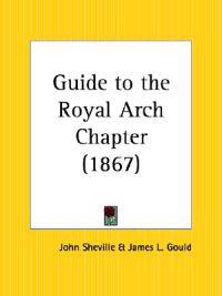 Guide to the Royal Arch Chapter (1867)
