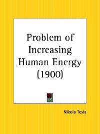 The Problem of Increasing Human Energy