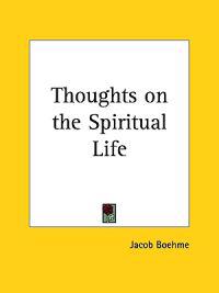 Thoughts on the Spiritual Life