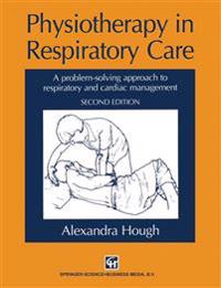 Physiotherapy in Respiratory Care