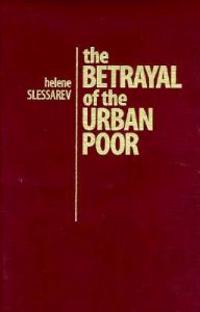 Bokomslag för "The Betrayal of the Urban Poor"