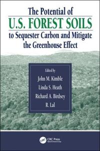 Bokomslag för "The Potential of U.S. FOREST SOILS to Sequester Carbon and Mitigate the Greenhouse Effect"
