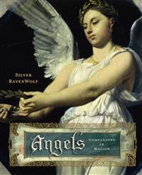 Angels Angels: Companions in Magick Companions in Magick