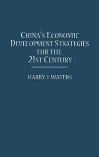 China's Economic Development Strategies for the 21st Century