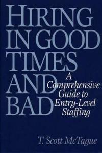 Hiring in Good Times and Bad
