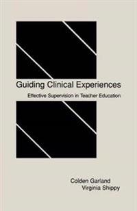 Bokomslag för "Guiding Clinical Experiences"