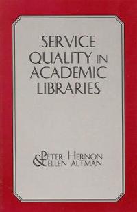 Service Quality in Academic Libraries