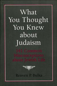 What You Thought You Knew About Judaism