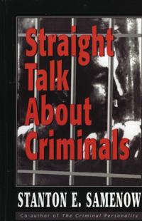 Straight Talk about Criminals