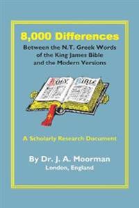 8,000 Differences Between the N.T. Greek Words of the King James Bible