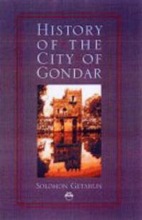 History Of The City Of Gondar