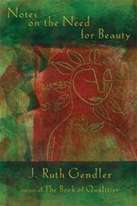 Notes on the Need for Beauty