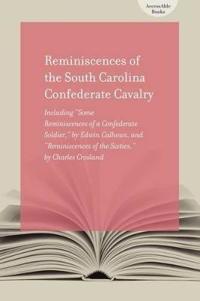 Reminiscences of the South Carolina Confederate Cavalry
