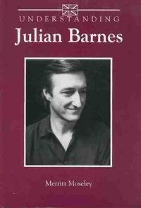 Understanding Julian Barnes