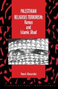 Palestinian Religious Terrorism: Hamas and Islamic Jihad