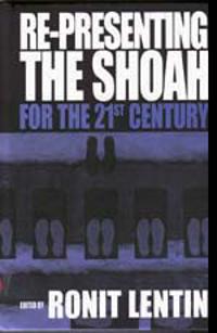 Re-presenting the Shoah for the 21st Century