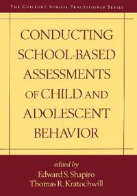 Bokomslag för "Conducting School-Based Assessments of Child and Adolescent Behavior, First Edition"