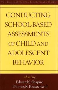 Conducting School-Based Assessments of Child and Adolescent Behavior, First Edition