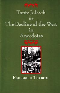 Tante Jolesch or the Decline of the West in Anecdotes