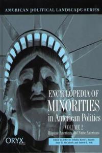 Encyclopedia of Minorities in American Politics