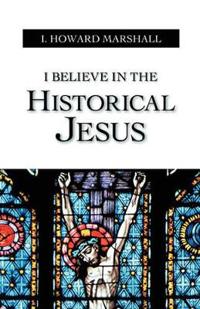 I Believe in the Historical Jesus