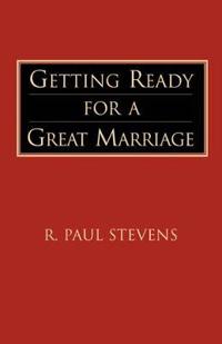 Getting Ready for a Great Marriage