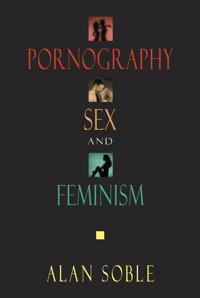 Pornography, Sex, and Feminism