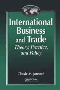 International Business and TradeTheory, Practice, and Policy