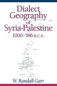 Bokomslag för "Dialect Geography of Syria-palestine, 1000-586 Bce"