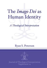 The Imago Dei as Human Identity, Peterson, Ryan S.