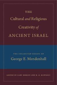 The Cultural and Religious Creativity of Ancient Israel