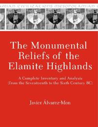 The Monumental Reliefs of the Elamite Highlands