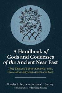 Bokomslag för "A Handbook of Gods and Goddesses of the Ancient Near East"