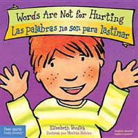 Words Are Not for Hurting / Las palabras no son para lastimar Board Book