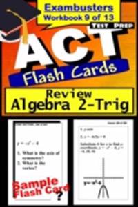 ACT Test Prep Algebra 2-Trig Review--Exambusters Flash Cards--Workbook 9 of 13
