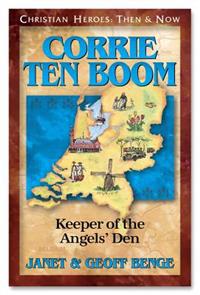 Corrie Ten Boom: Keeper of the Angel's Den