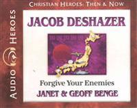 Jacob Deshazer: Forgive Your Enemies
