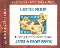 Lottie Moon: Giving Her All for China (Audiobook)