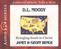 D.L. Moody: Bringing Souls to Christ (Audiobook)
