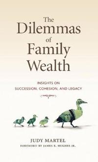 The Dilemmas of Family Wealth