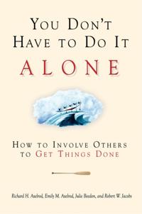 You Don't Have to Do It Alone
